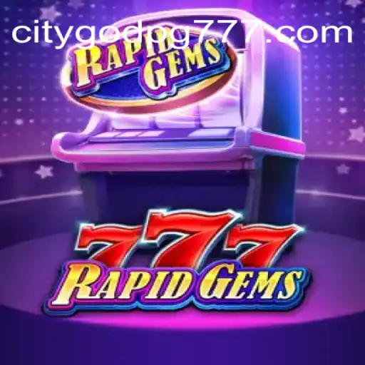 Descubra RapidGems777: Uma Nova Experiência de Jogo com CITYGODPG