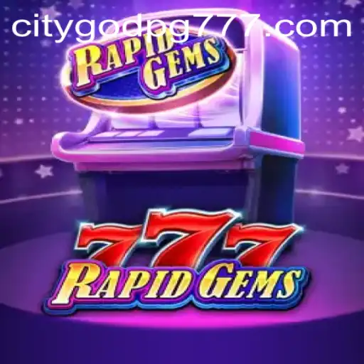 Descubra RapidGems777: Uma Nova Experiência de Jogo com CITYGODPG